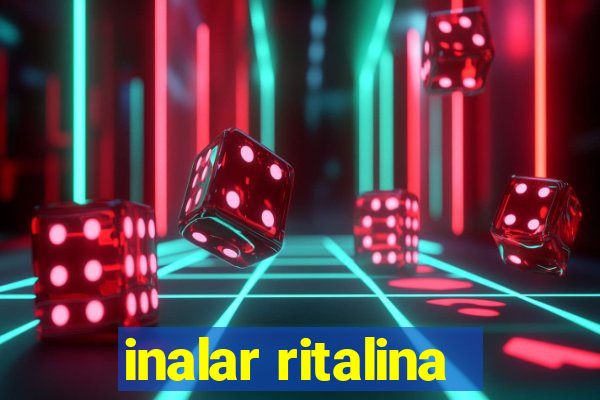 inalar ritalina